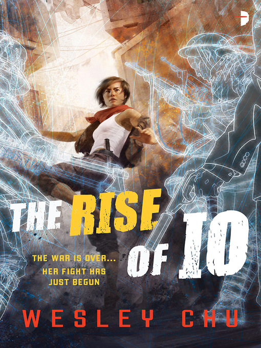 Title details for The Rise of Io by Wesley Chu - Available